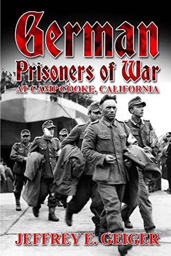 German Prisoners of War at Camp Cooke, California von Sunbury Press, Inc.