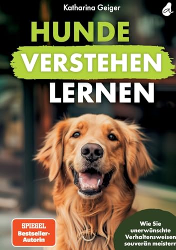 Hunde verstehen lernen: Wie Sie unerwünschte Verhaltensweisen souverän meistern (Hundespiele und Hundeerziehung, Band 2) Hunde verstehen lernen: Wie Sie unerwünschte Verhaltensweisen souverän meistern (Hundespiele und Hundeerziehung, Band 2) von Avocado Verlag