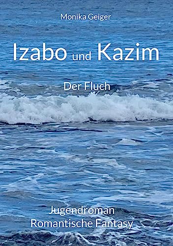 Izabo und Kazim: Der Fluch (Ostmeer-Saga) von BoD – Books on Demand