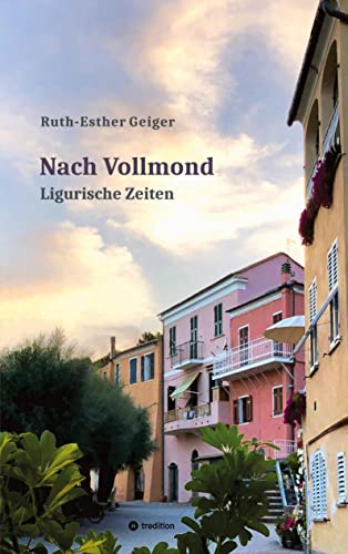 Nach Vollmond: Ligurische Zeiten