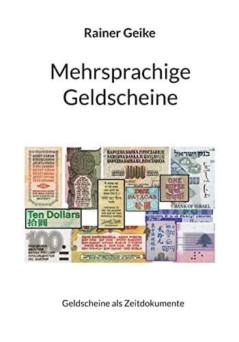 Mehrsprachige Geldscheine: Geldscheine als Zeitdokumente