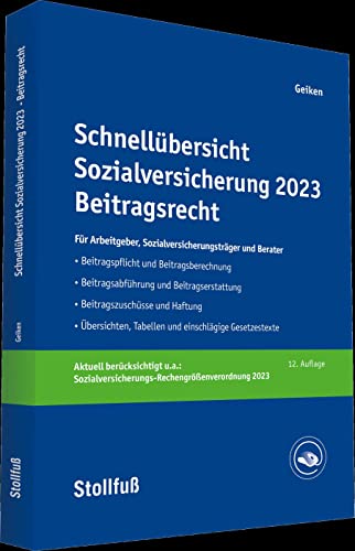 Schnellübersicht Sozialversicherung 2023 Beitragsrecht: Für Arbeitgeber, Krankenkassen und Berater (Stollfuss-Ratgeber) von Stollfuß Verlag