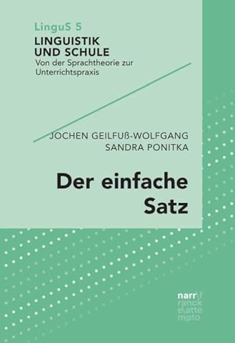 Der einfache Satz (Linguistik und Schule) von Narr Dr. Gunter