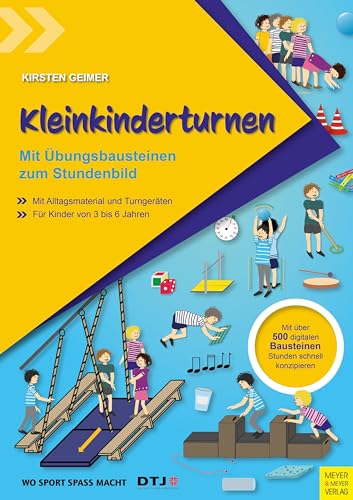 Kleinkinderturnen: Mit Übungsbausteinen zum Stundenbild (Wo Sport Spaß macht)