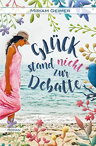Glück stand nicht zur Debatte: Roman