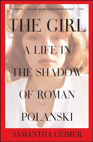 The Girl: A Life in the Shadow of Roman Polanski von Atria Books