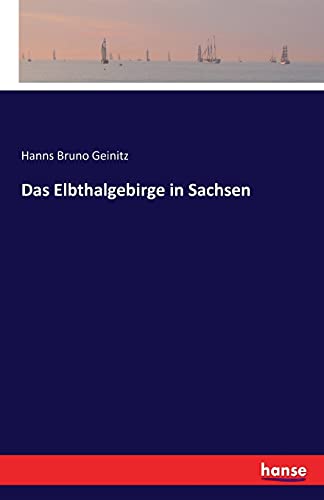 Das Elbthalgebirge in Sachsen