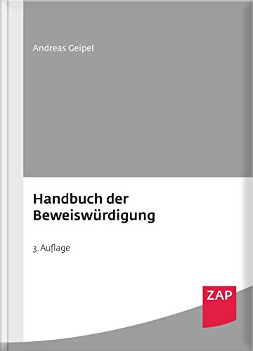 Handbuch der Beweiswürdigung von ZAP Verlag GmbH