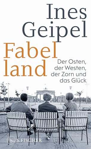Fabelland: Der Osten, der Westen, der Zorn und das Glück Fabelland: Der Osten, der Westen, der Zorn und das Glück