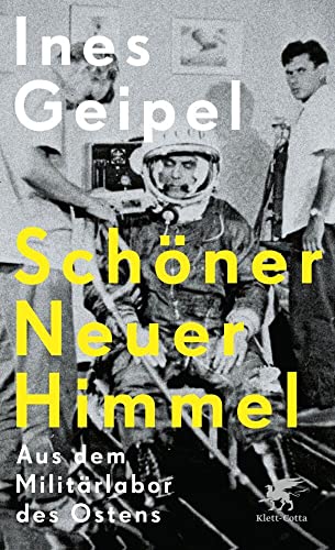 Schöner Neuer Himmel: Aus dem Militärlabor des Ostens