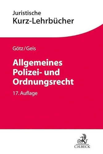 Allgemeines Polizei- und Ordnungsrecht: Ein Studienbuch (Kurzlehrbücher für das Juristische Studium)