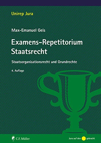 Examens-Repetitorium Staatsrecht: Staatsorganisationsrecht und Grundrechte (Unirep Jura) von C.F. Müller