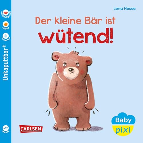 Baby Pixi (unkaputtbar) 109: Der kleine Bär ist wütend: Unzerstörbares Baby-Buch ab 12 Monaten rund um Wut und andere Gefühle - auch als Badebuch geeignet (109) von Carlsen