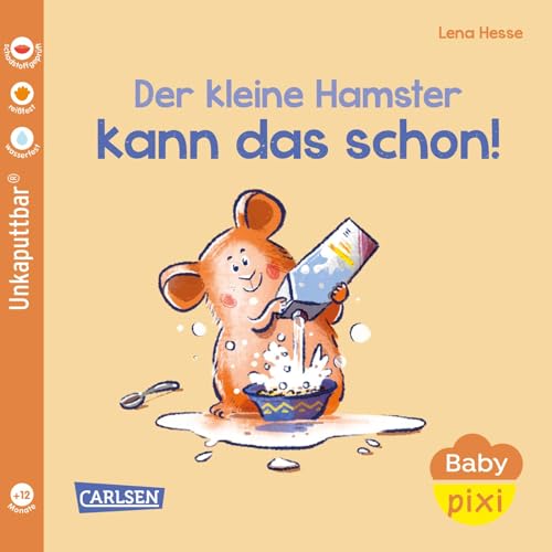 Baby Pixi (unkaputtbar) 151: Der kleine Hamster kann das schon!: Unzerstörbares Baby-Buch ab 12 Monaten – auch als Badebuch geeignet (151) von Carlsen