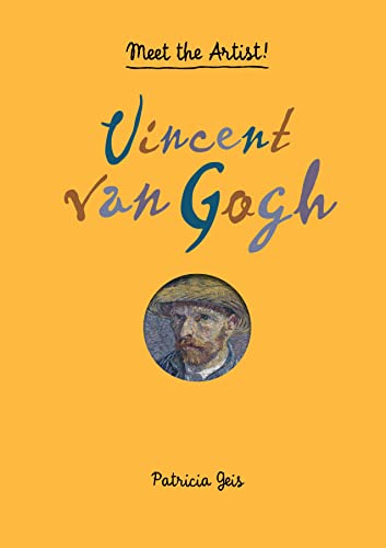 Meet the Artist Vincent van Gogh: Meet the Artist!