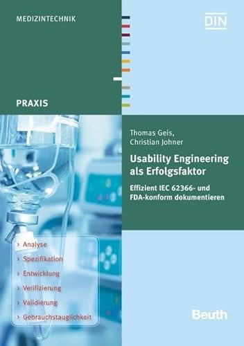 Usability Engineering als Erfolgsfaktor: Effizient IEC 62366- und FDA-konform dokumentieren (Beuth Praxis)