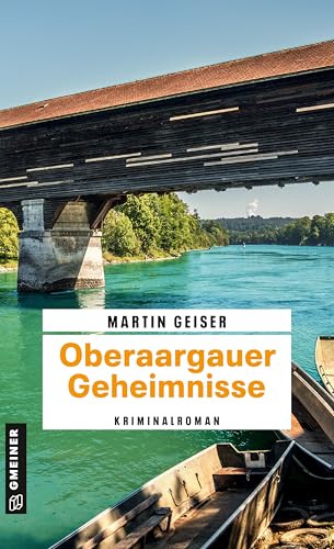 Oberaargauer Geheimnisse: Kriminalroman (Urspeter Hugi und Stefania Russo ermitteln) von Gmeiner-Verlag