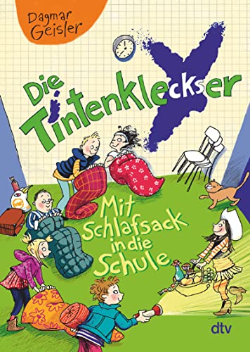 Die Tintenkleckser - Mit Schlafsack in die Schule (Die Tintenkleckser-Reihe, Band 1)