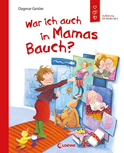 War ich auch in Mamas Bauch? (Starke Kinder, glückliche Eltern): Aufklärung für Kinder ab 5