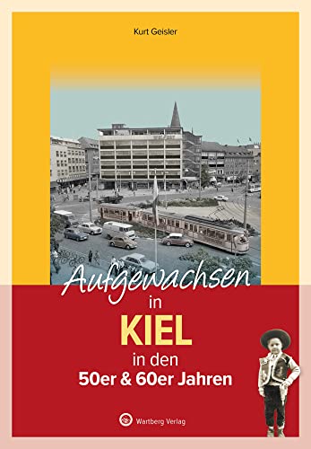 Aufgewachsen in Kiel in den 50er & 60er Jahren: Kindheit und Jugend