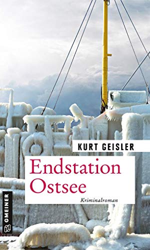 Endstation Ostsee: Kriminalroman (Kommissar Hansen) von Gmeiner Verlag