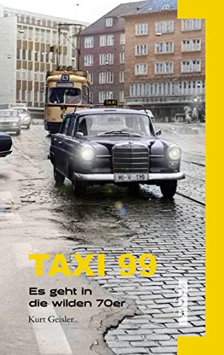Taxi 99: Es geht in die wilden 70er... von dco-Verlag