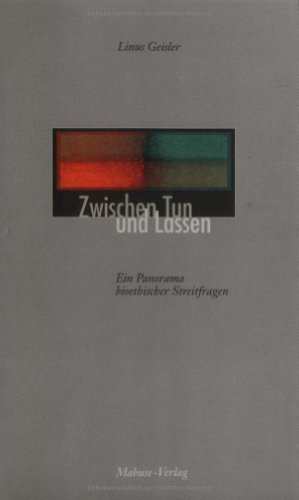 Zwischen Tun und Lassen. Ein Panorama bioethischer Streitfragen - Essays von Mabuse