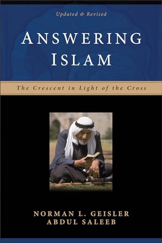 Answering Islam: The Crescent in Light of the Cross