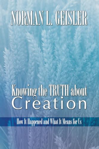 Knowing the Truth About Creation: How it Happened and What it Means for Us Knowing the Truth About Creation: How it Happened and What it Means for Us von Wipf & Stock Publishers