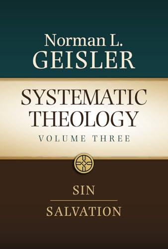 Systematic Theology, Volume 3: Sin and Salvation (Systematic Theology: In Four Volumes, Band 3) von Bastion Books