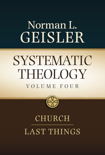 Systematic Theology, Volume 4: Church and Last Things (Systematic Theology: In Four Volumes, Band 4) von Bastion Books