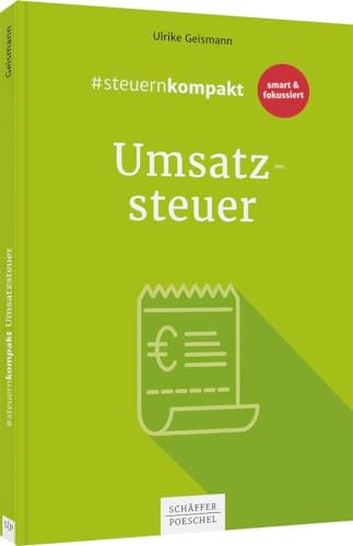 #steuernkompakt Umsatzsteuer: Für Onboarding - Schnelleinstieg - Fortbildung von Schffer-Poeschel Verlag
