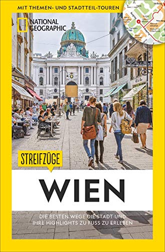 National Geographic Reiseführer: Streifzüge Wien. Die besten Stadtspaziergänge um alle Highlights zu Fuß zu entdecken. Mit Karten.: Die besten Wege die Stadt und ihre Highlights zu erleben National Geographic Reiseführer: Streifzüge Wien. Die besten Stadtspaziergänge um alle Highlights zu Fuß zu entdecken. Mit Karten.: Die besten Wege die Stadt und ihre Highlights zu erleben von National Geographic Deutschland
