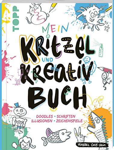 Mein Kritzel- und Kreativbuch: Doodles · Schriften · Illusionen · Zeichenspiele von Frech