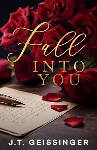 Fall Into You Special Edition von J.T. Geissinger Inc.