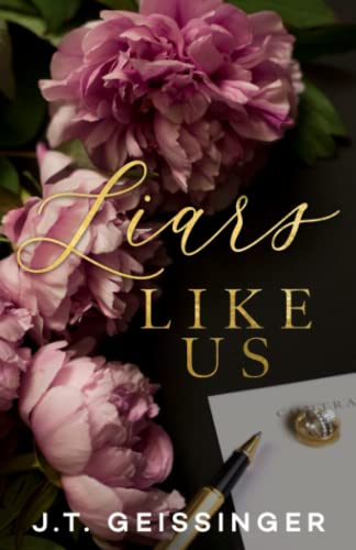 Liars Like Us Special Edition von J.T. Geissinger Inc.