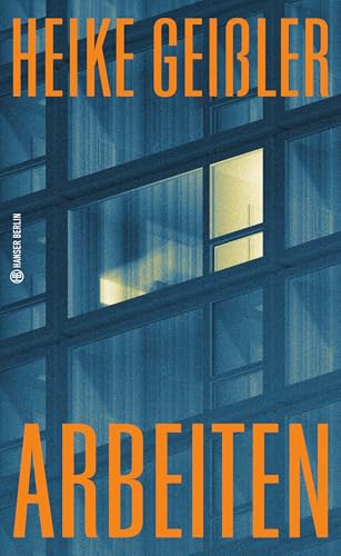 Arbeiten (Hanser Berlin LEBEN) von Hanser Berlin