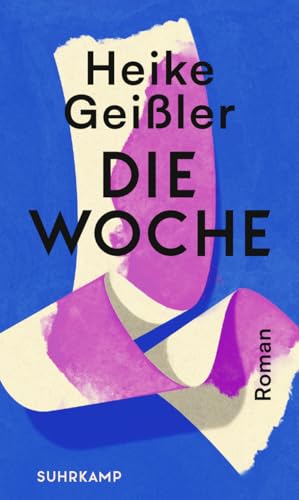 Die Woche: Roman von Suhrkamp Verlag AG