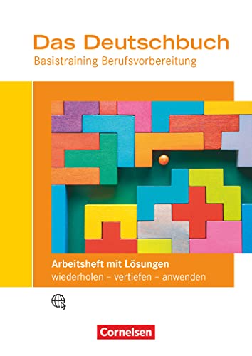 Das Deutschbuch – Basistraining Berufsvorbereitung - Allgemeine Ausgabe: Arbeitsheft mit Lösungsbeileger