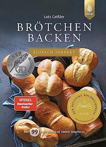 Brötchen backen - einfach perfekt: Spiegel-Bestseller-Autor. Mit 99 Rezepten und vielen Stepfotos Brötchen backen - einfach perfekt: Spiegel-Bestseller-Autor. Mit 99 Rezepten und vielen Stepfotos