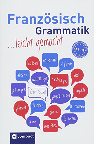 Französisch Grammatik: ... leicht gemacht A1-B1: Lern- und Übungsgrammatik A1-B1