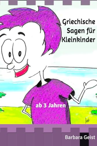 Griechische Sagen für Kleinkinder: ab 3 Jahren von Independently published