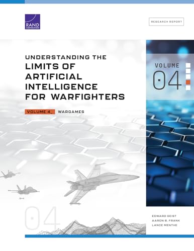 Understanding the Limits of Artificial Intelligence for Warfighters: Wargames (4) von RAND Corporation
