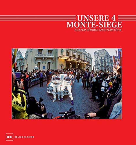 Unsere 4 Monte-Siege: Walter Röhrls Meisterstück