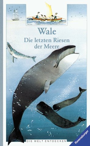 Wale: Die letzten Riesen der Meere (Ravensburger Die Welt entdecken)