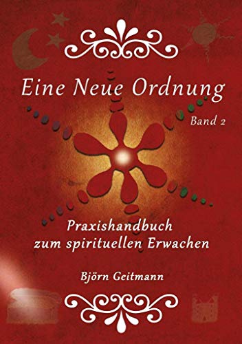 Eine Neue Ordnung: Praxishandbuch zum spirituellen Erwachen von Hierophant