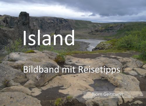 Island: Bildband mit Reisetipps Island: Bildband mit Reisetipps von Independently published