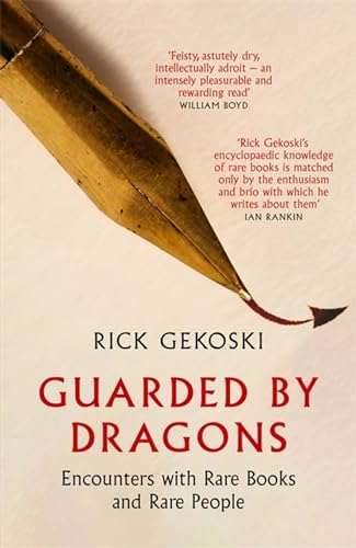 Guarded by Dragons: Encounters With Rare Books and Rare People von Constable