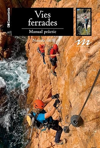 Vies ferrades: Manual pràctic (Manuals de muntanya, Band 14) von Cossetània Edicions