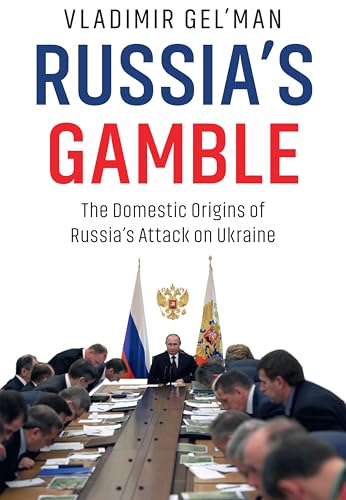 Russia's Gamble: The Domestic Origins of Russia's Attack on Ukraine von Polity